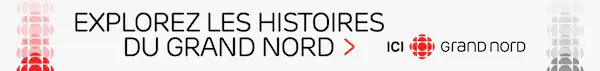 Promotional Banner with Text: Explore the Far North Stories, ICI Grand Nord